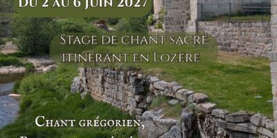 Du 2 au 6 Juin 2027 Stage itinérant de chants sacrés (5 jours) en Lozère.